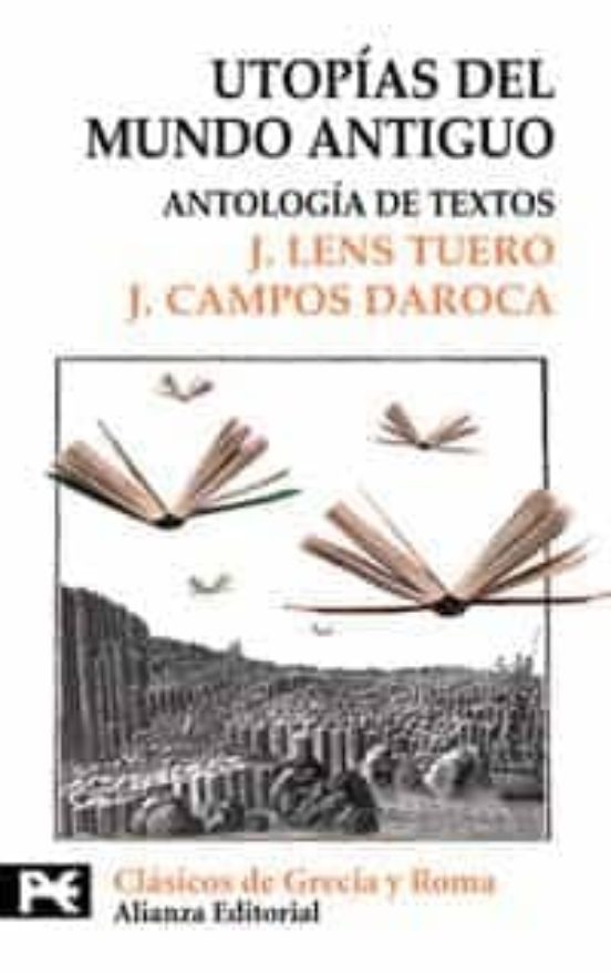 Utopias Del Mundo Antiguo: Antologia De Textos