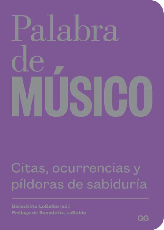 Palabra De Musico: Citas Ocurrencias Y Pildoras De Sabiduria