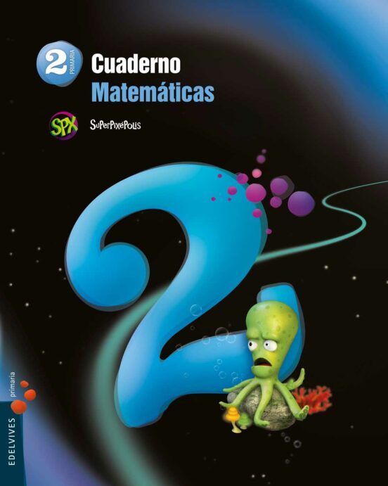 Cuaderno 2 Matemáticas 2º Primaria Proyecto Superpixépolis