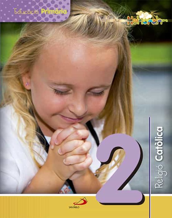 Religion Catolica 2º Educacion Primaria Proyecto Nehorah Valencia