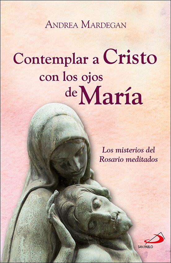 Contemplar A Cristo Con Los Ojos De María