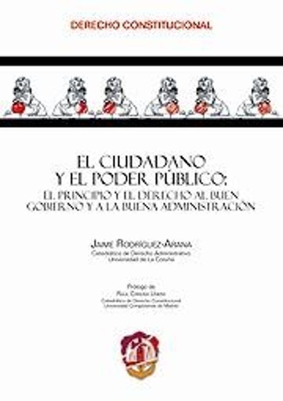 Ciudadano Y El Poder Publico: El Principio Y El Derecho Al Buen G Obie
