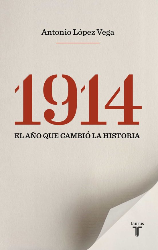 1914. El Año Que Cambió La Historia