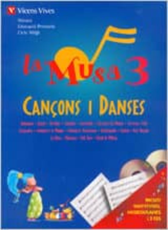 La Musa 3. Cançons i Danses. Llibre + 2 Cd. Primaria 3º
