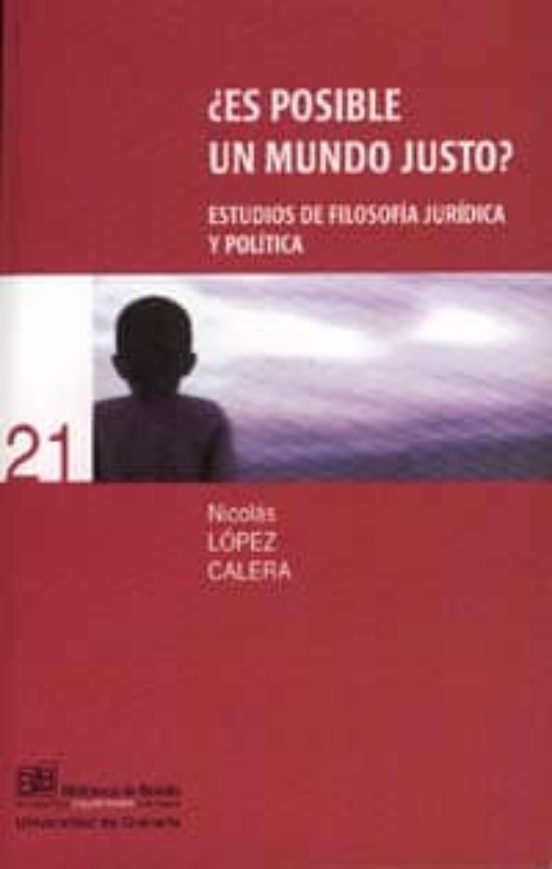 ¿es Posible Un Mundo Justo? Estudios De Filosofia Juridica Y Poli Tica