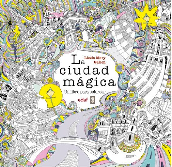 La Ciudad Magica: Un Libro Para Colorear