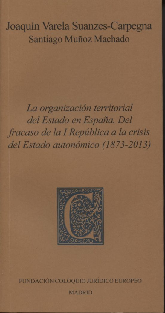 La Organización Territorial Del Estado En España. Del Fracaso De La I