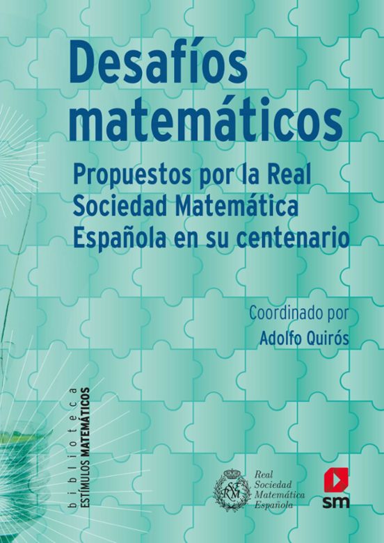 Desafios Matematicos Propuestos Por La Real Sociedad Matematica E N Su