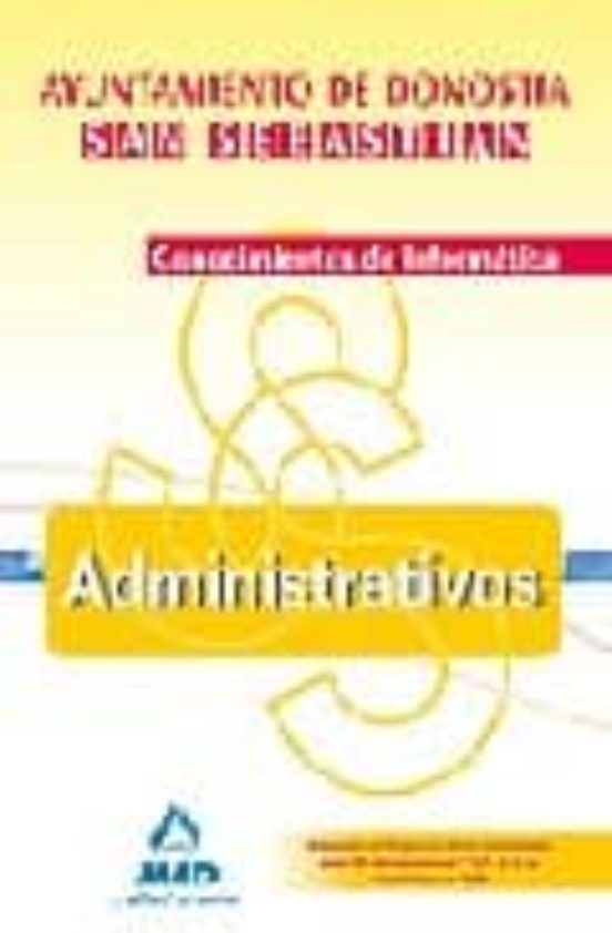 Administrativos Del Ayuntamiento De Donostia-san Sebastián. Conocimientos De Informática