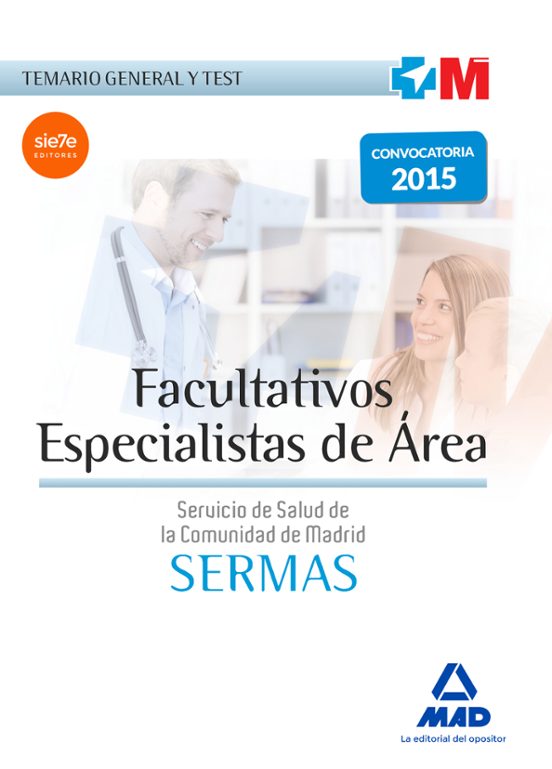 Facultativos Especialistas De Área Del Servicio De Salud De La Comunidad De Madrid. Temario General Y Test