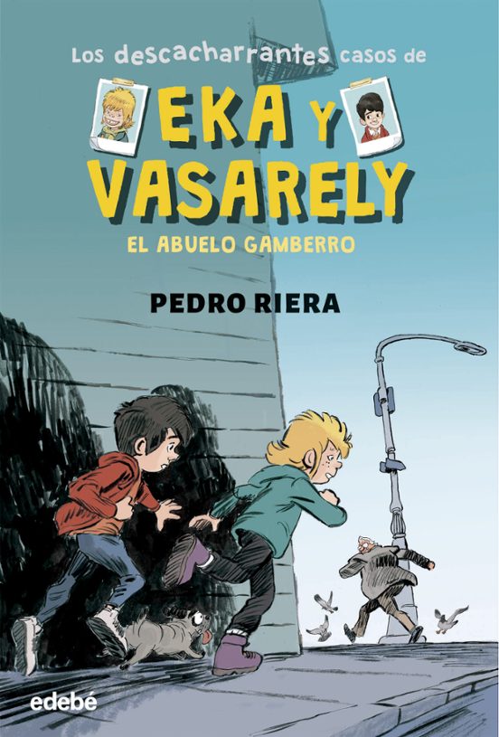 Los Descacharrantes Casos De Eka Y Vasarely 2: El Abuelo Gamberro