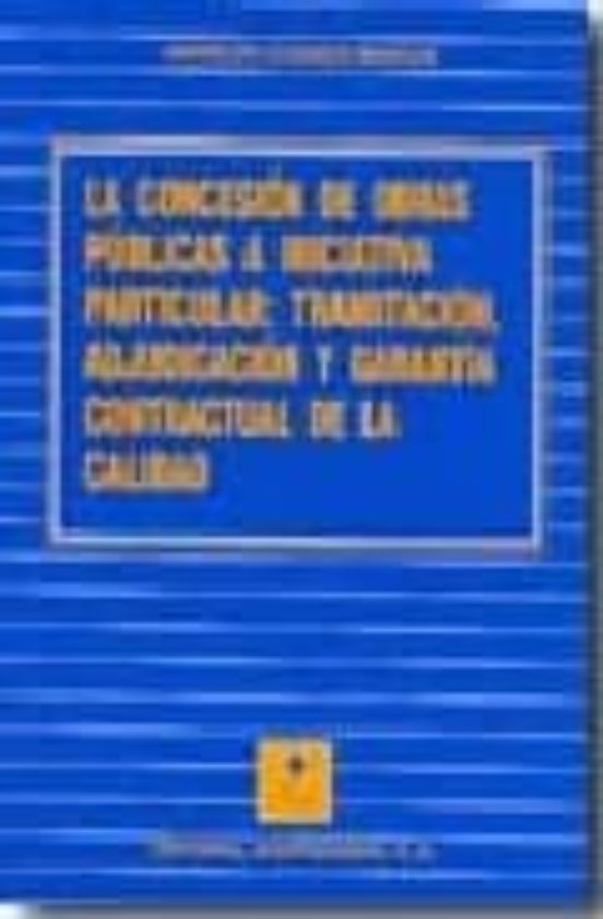 La Concesion De Obras Publicas A Iniciativa Particular: Tramitaci On A