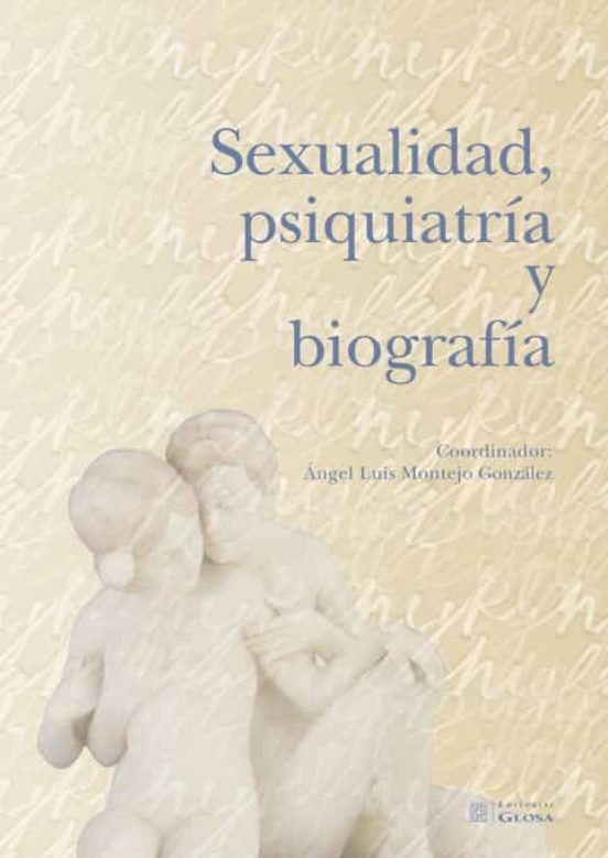 Sexualidad Psiquiatria Y Biografia
