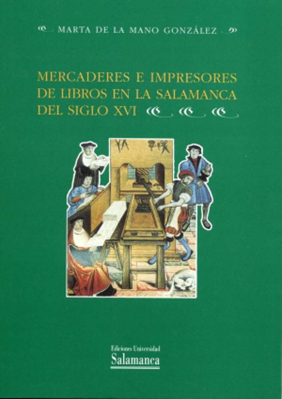 Mercaderes E Impresores De Libros En La Salamanca Del Siglo XVI