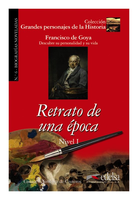 Retrato De Una Epoca: Francisco De Goya Descubre Su Personalidad Y Su
