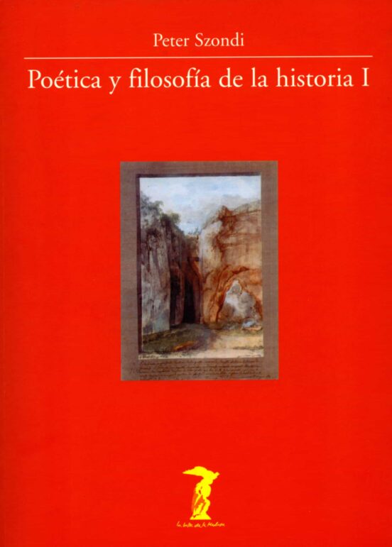 Poética Y Filosofía De La Historia I