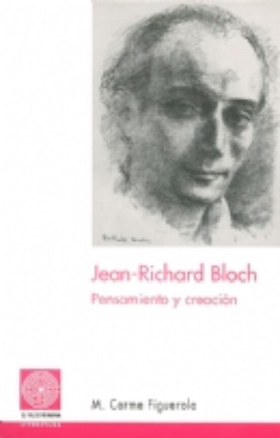 Jean-richard Bloch: Pensamiento Y Creacion