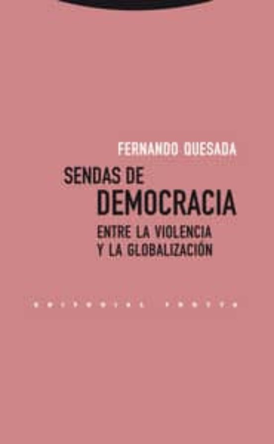 Sendas De Democracia: Entre La Violencia Y La Globalizacion