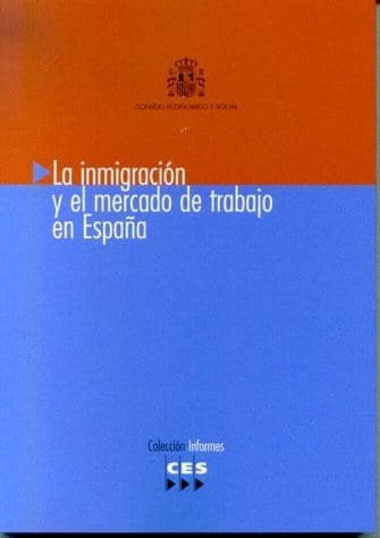 La Inmigracion Y El Mercado De Trabajo En España