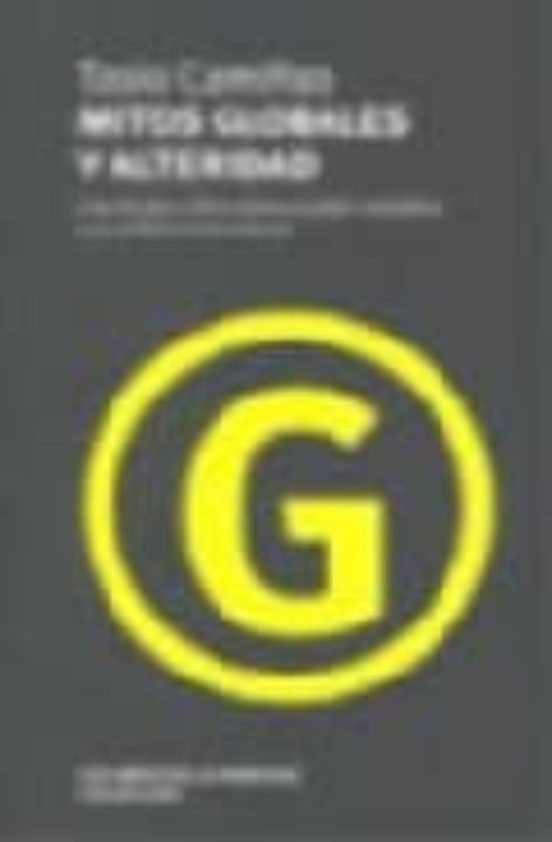Mitos Globales Y Alteridad: Una Mirada Critica Sobre El Poder Med Iati