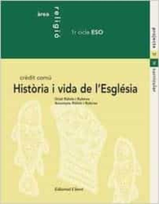 Historia I Vida De L Esglesia Religio Catolica Eso 1 Cicle Credit Comu