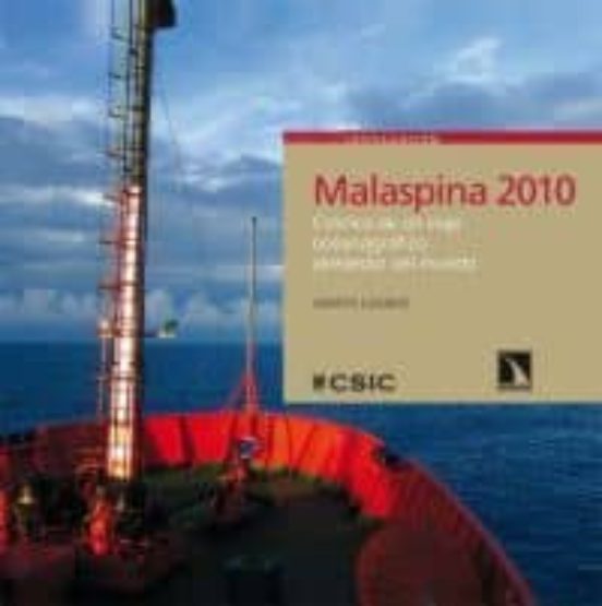 Malaspina 2010: Cronica De Un Viaje Oceanografico Alrededor Del M Undo
