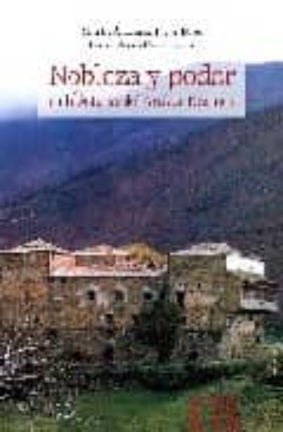 Nobleza Y Poder En La Asturias Del Antiguo Regimen