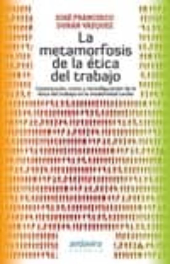 Metamorfosis De La Etica Del Trabajo: Constitucion Crisis Y Reco Nfigu