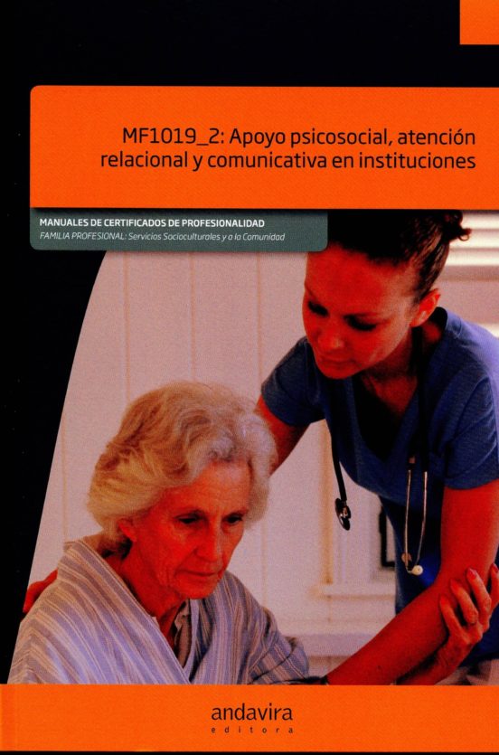 Mf1019_2: Apoyo Psicosocial Atención Relacional Y Comunicativa En Inst