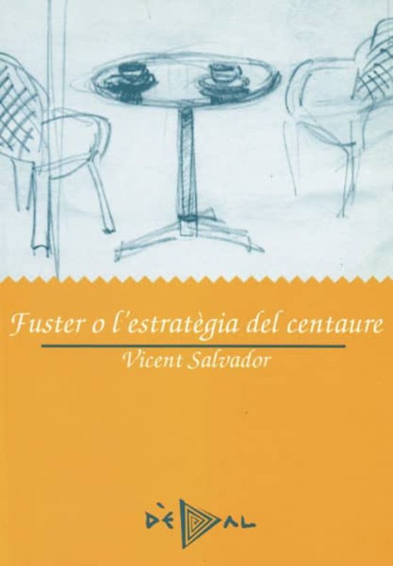 Fuster O L Estratègia Del Centaure