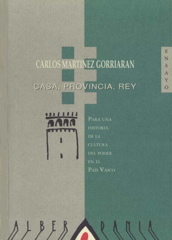 Casa Provincia Rey: Para Una Historia De La Cultura Del Poder E N El P