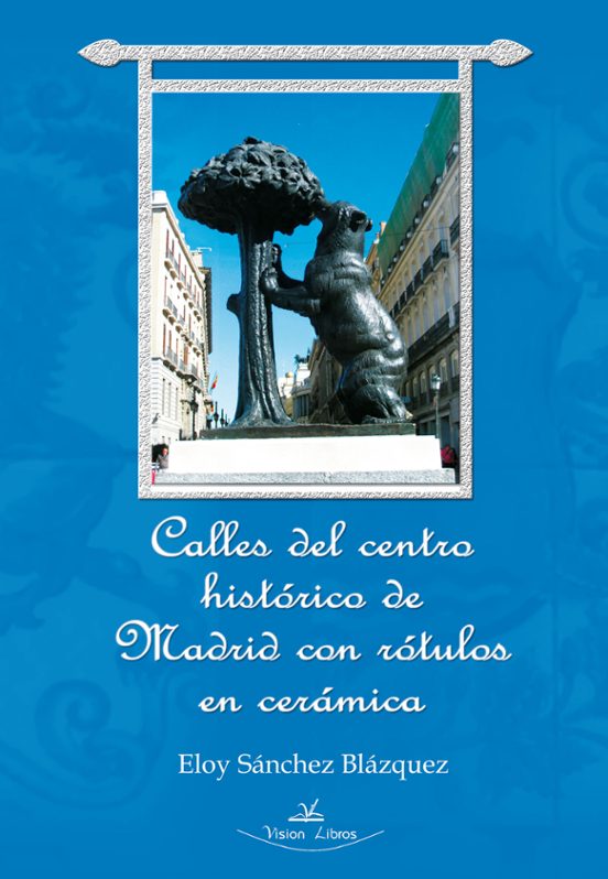 Calles Del Centro Histórico De Madrid Con Rótulos En Cerámica