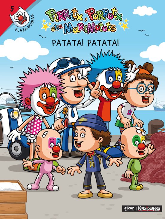 Patata Patata! Pirritx Porrotx Eta Marimotots
