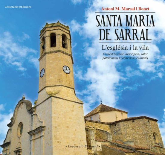 Santa Maria De Sarral. Lesglésia I La Vila