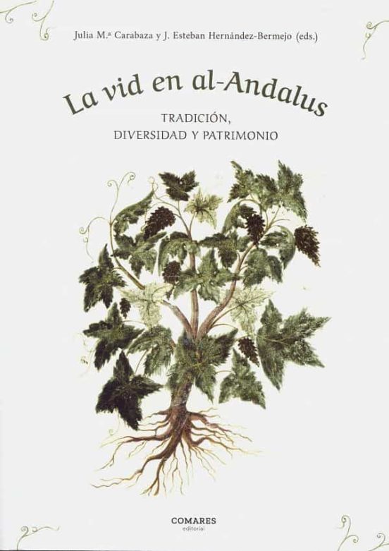 La Vid en Al-Andalus: Tradicion Diversidad y Patrimonio