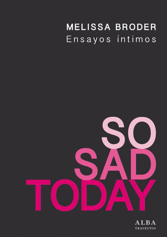 So Sad Today: Ensayos Intimos