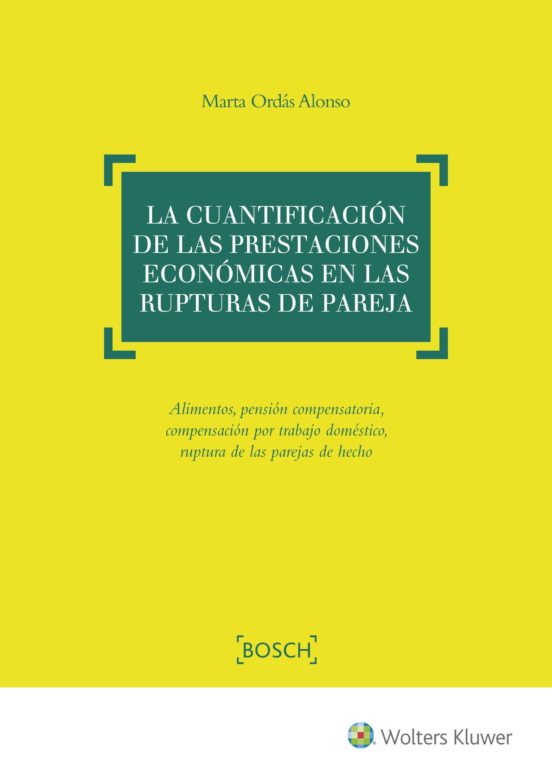La Cuantificación De Las Prestaciones Económicas En Las Rupturas De Pareja