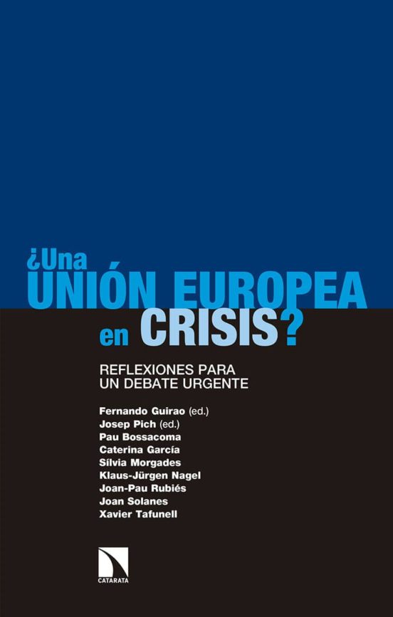 ¿una Union Europea En Crisis?: Reflexiones Para Un Debate Urgente