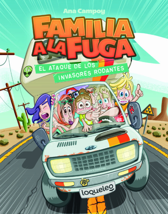 Familia A La Fuga 4:el Ataque De Los Invasores Rodantes