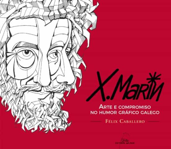 X. Marin: Arte E Compromiso No Humor Grafico Galego