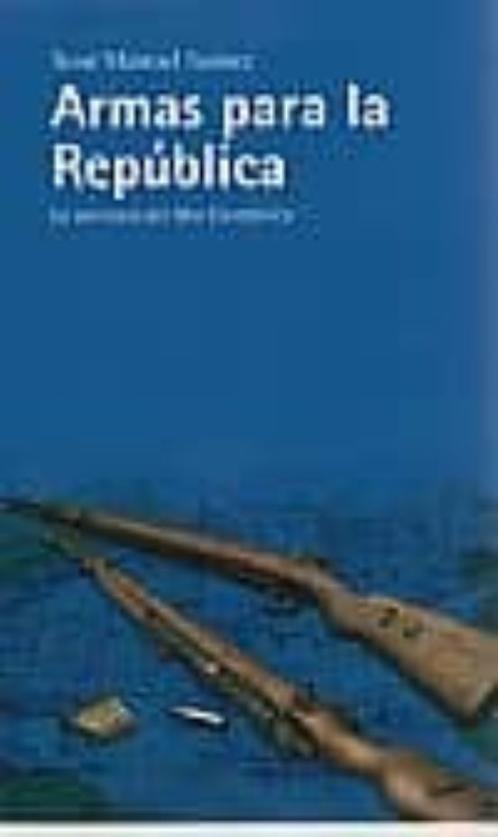 Armas para la Republica: La Aventura del Mar Cantabrico