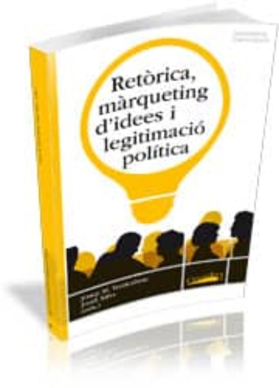 Retorica Marqueting D Idees I Legitimacio Politica