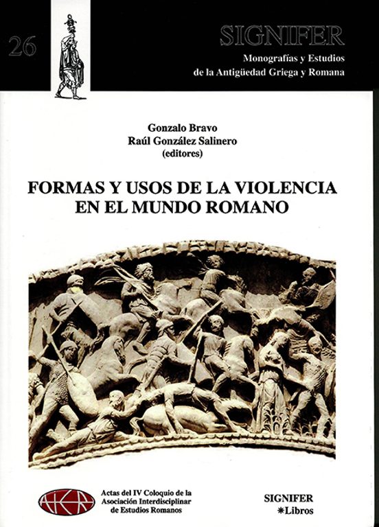 Formas Y Usos De La Violencia En El Mundo Romano
