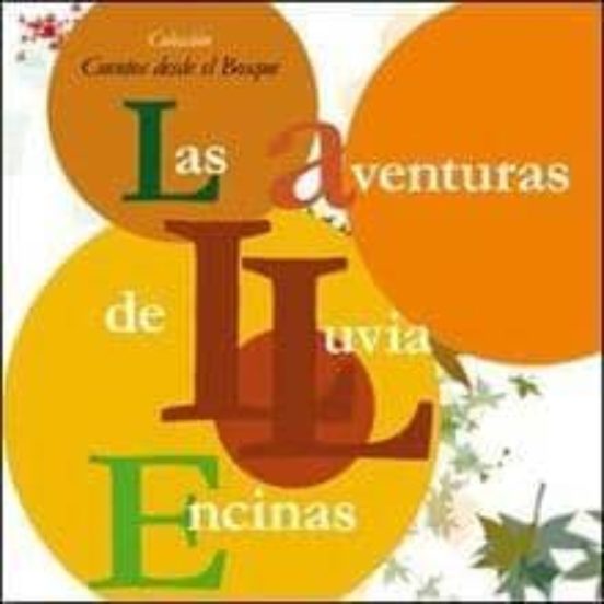 Las Aventuras De Lluvia Encinas