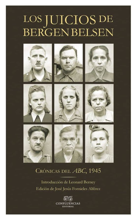 Los Juicios De Bergen Belsen: Cronicas Del Abc 1945