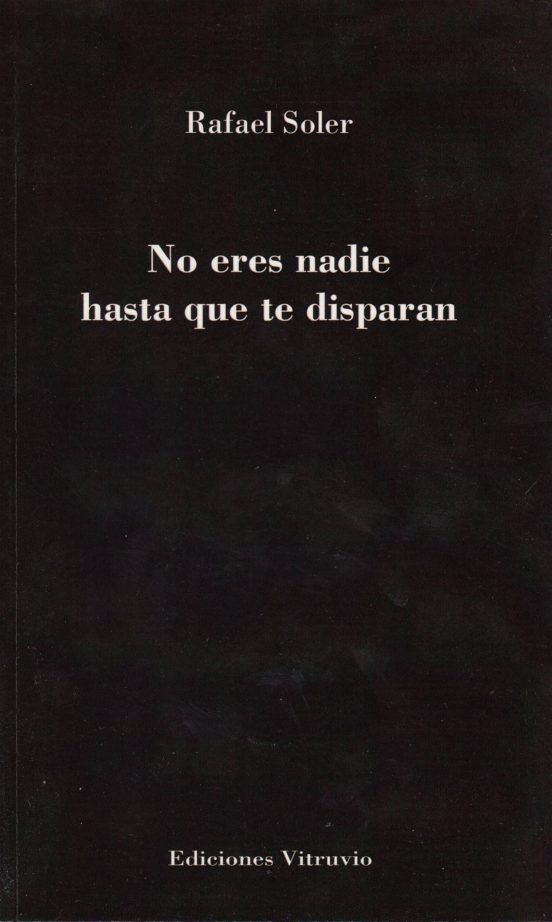 No Eres Nadie Hasta Que Te Disparan
