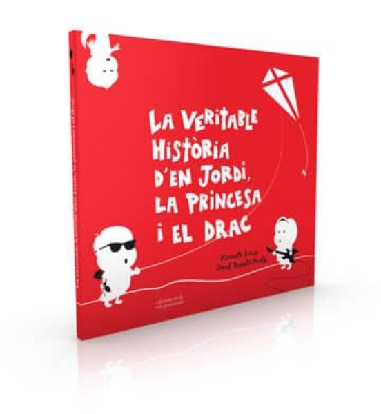 La Veritable Historia D en Jordi la Princesa i el Drac