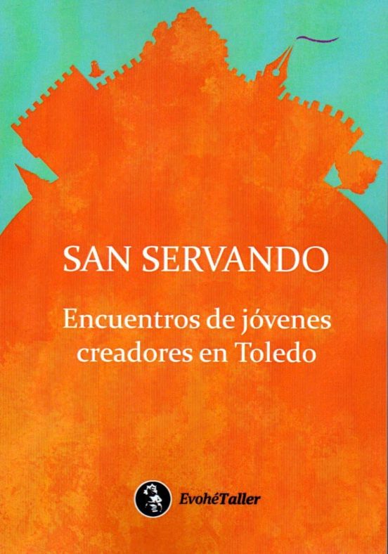 San Servando. Encuentros De Jovenes Creadores En Toledo