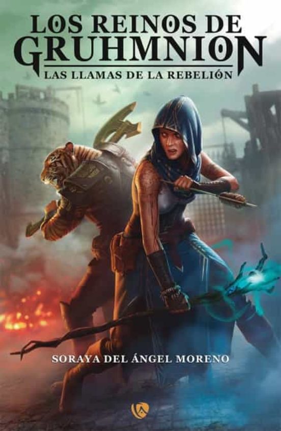 Los Reinos De Gruhmnion. Las Llamas De La Rebelion