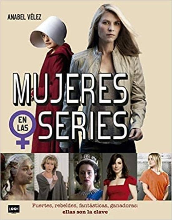Mujeres En Las Series: Fuertes Rebeldes Fantasticas Ganadoras: Ellas S